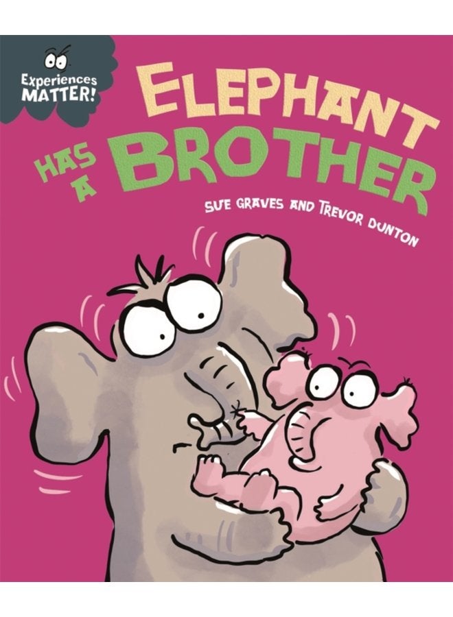 Experiences Matter Elephant Has a Brother - Paperback