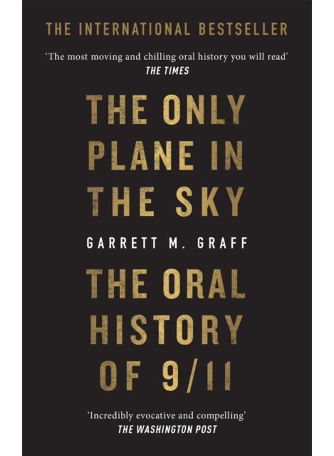 The Only Plane in the Sky : The Oral History of 9/11 on the 20th Anniversary 