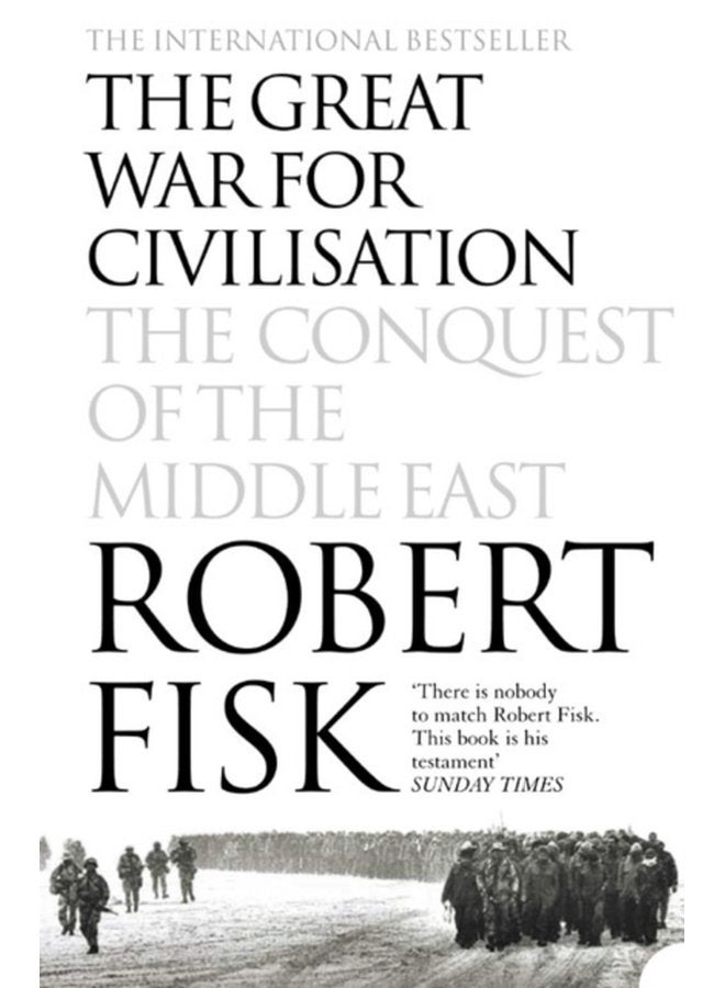The Great War for Civilisation The Conquest of the Middle East - Paperback
