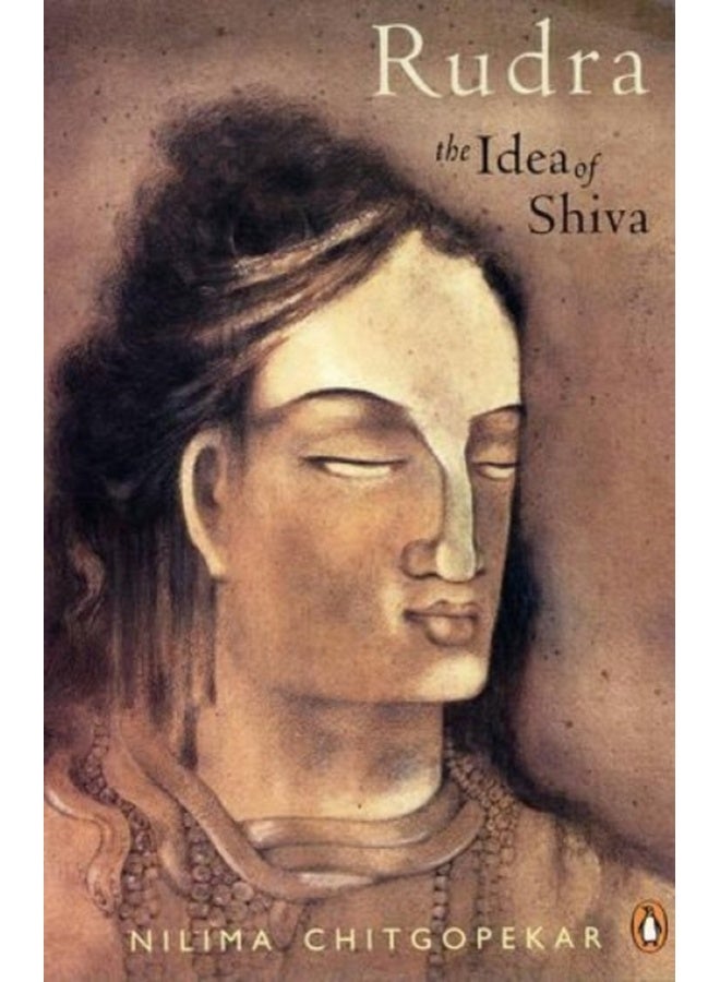 Rudra The Idea of Shiva 