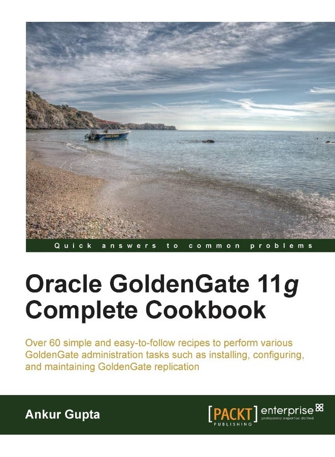 Oracle Goldengate 11g Complete Cookbook