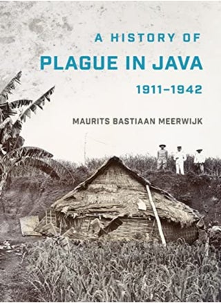 A History of Plague in Java, 1911–1942 - pzsku/Z17DCC746691B1D0DB697Z/45/_/1709210663/8454e393-5fe2-45ea-8363-6e4cc137df08