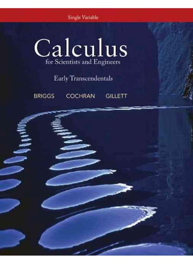 Calculus for Scientists and Engineers: Early Transcendentals, Single Variable 