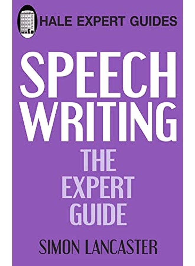 Speechwriting: The Expert Guide