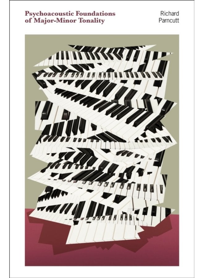 Psychoacoustic Foundations of Major Minor Tonality - Paperback