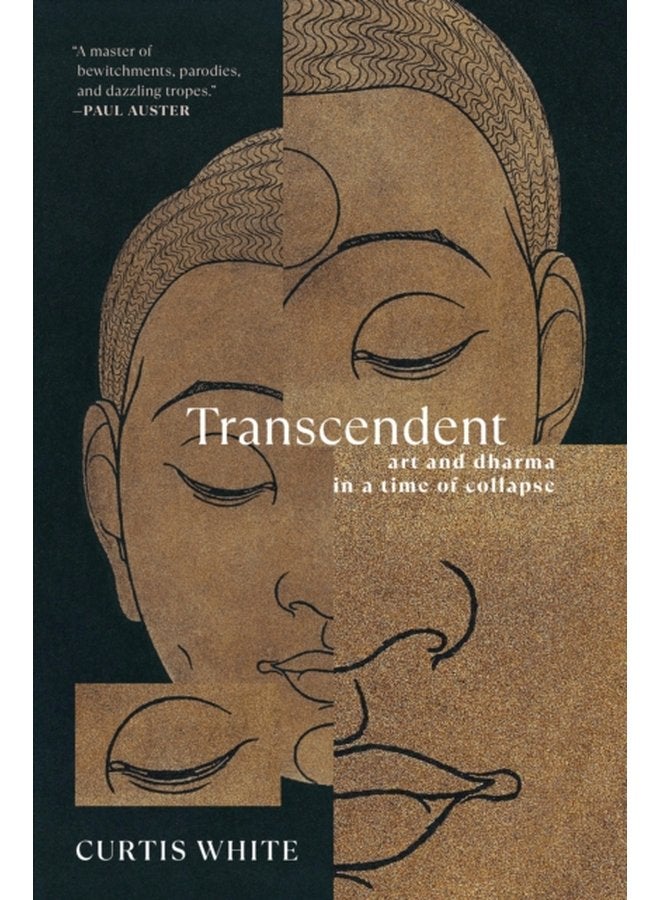 Transcendent Art and Dhama in a Time of Collapse - Paperback
