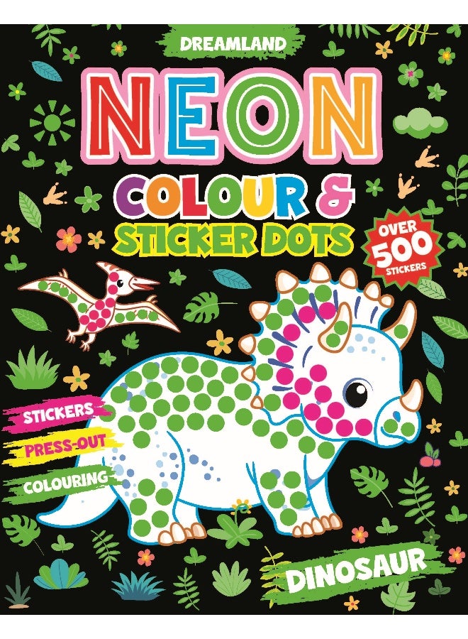 Dreamland Dinosaur Neon Colour and Sticker Dots Book  Over 500 Stickers - Image 1