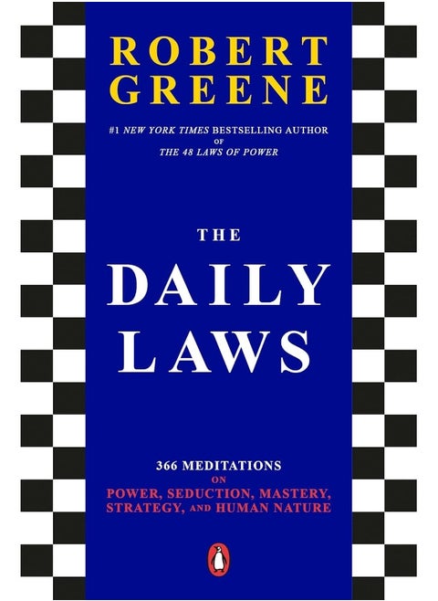 The Daily Laws: 366 Meditations on Power, Seduction, Mastery, Strategy, and Human Nature