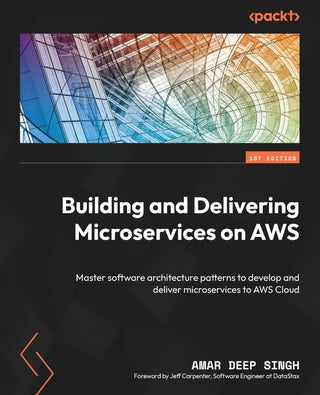 Building and Delivering Microservices on AWS: Master software architecture patterns to develop and deliver microservices to AWS Cloud - pzsku/Z17ED3D1958FB2624A19BZ/45/1760641998/11f3c80b-b754-4edd-a5c5-036b47cb1f24