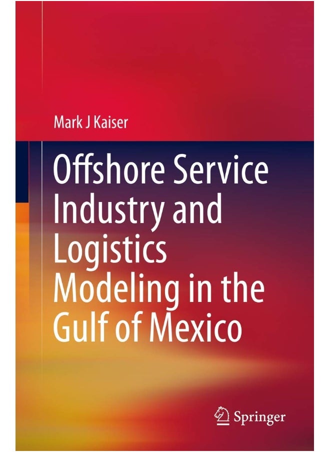 Offshore Service Industry and Logistics Modeling in the Gulf of Mexico 