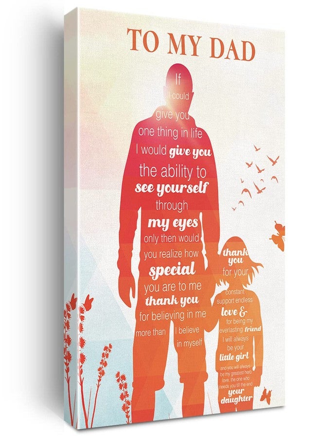 JerLoe Father Gift from Daughter Canvas Wall Art Motivational to My Dad Canvas Print Positive Canvas Painting Wall Decor Framed Father Gift 12x15 Inch - Image 1