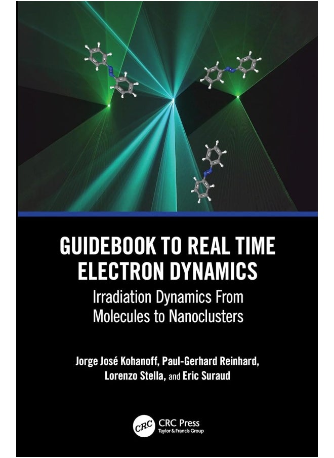 null - Guidebook to Real Time Electron Dynamics: Irradiation Dynamics From Molecules to Nanoclusters - Image 1