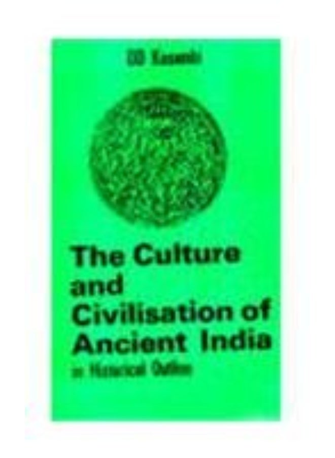 The Culture and Civilization of Ancient India in Historical Outline