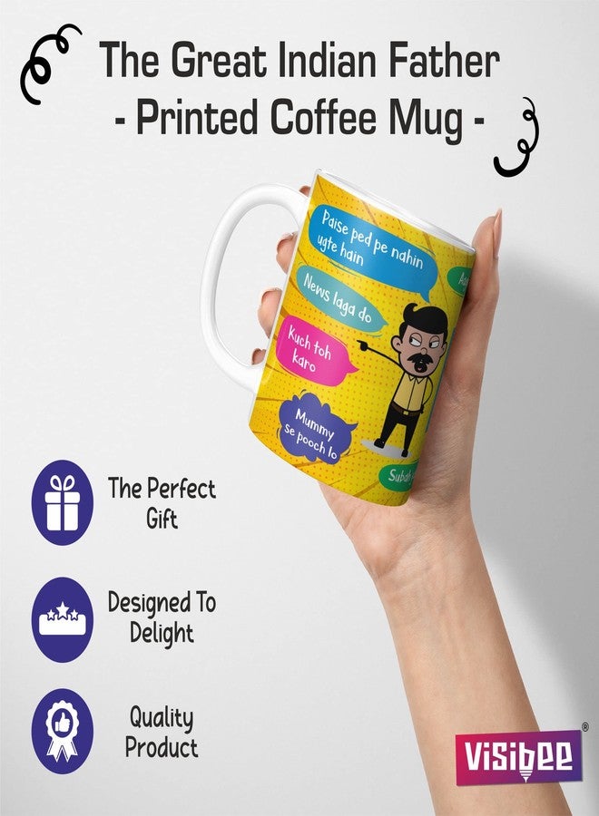 Visibee The Great Indian Father - Ceramic White Coffee Mug Unique Gift Idea For Him From Son, Daughter - Birthday Present For A Father - Fun Novelty Cup - 330 Ml - Image 4