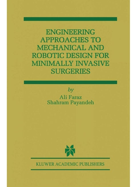 Engineering Approaches to Mechanical and Robotic Design for Minimally Invasive Surgery (MIS)