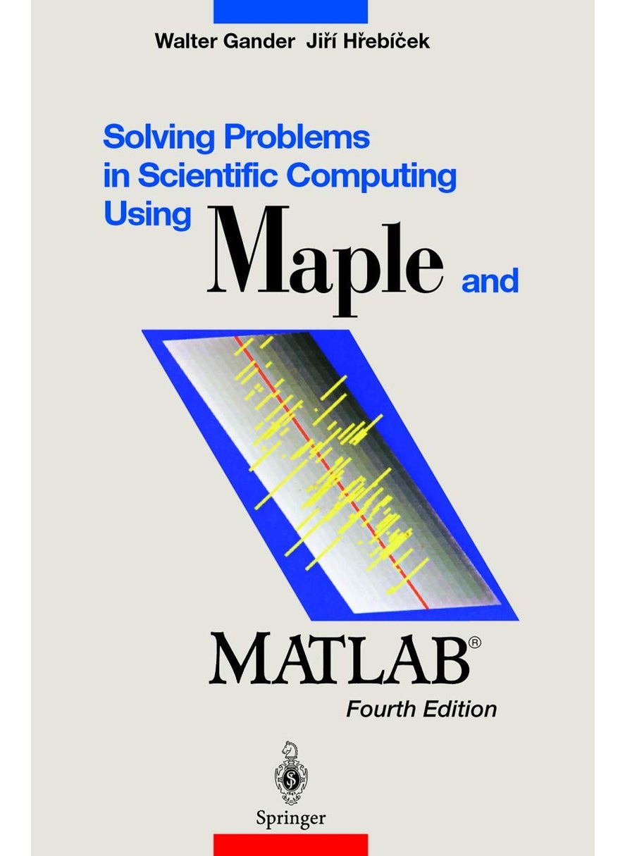 Solving Problems in Scientific Computing Using Maple and MATLAB® 