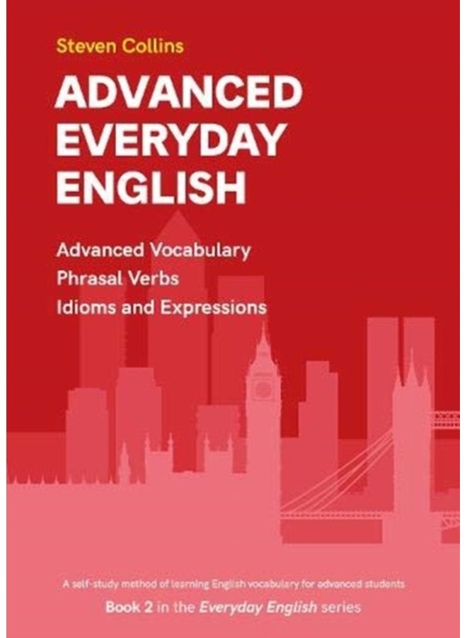 Advanced Everyday English Book 2 in the Everyday English Advanced Vocabulary series 2 - Paperback