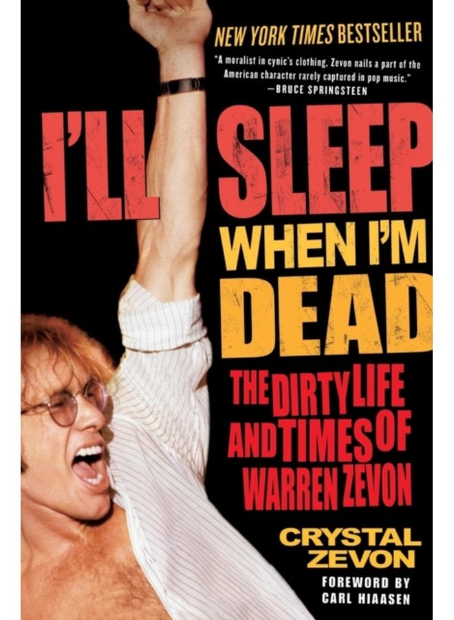 I ll Sleep When I m Dead The Dirty Life and Times of Warren Zevon - Paperback