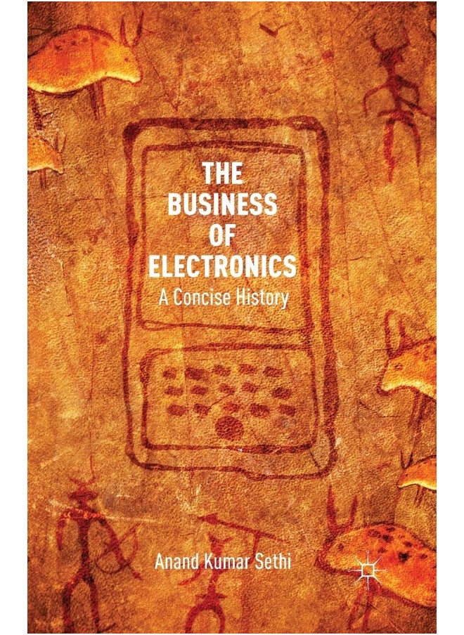 The Business of Electronics: A Concise History 
