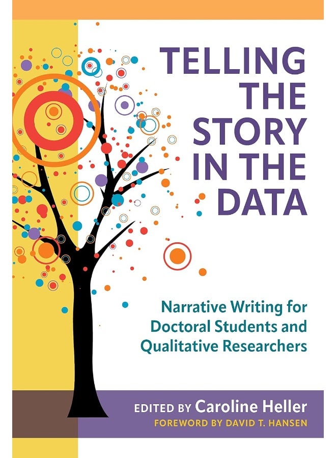 Telling the Story in the Data: Narrative Writing for Doctoral Students and Qualitative Researchers