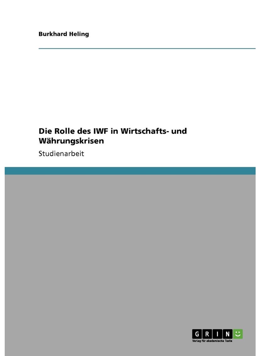 Die Rolle des IWF in Wirtschafts- und Währungskrisen 