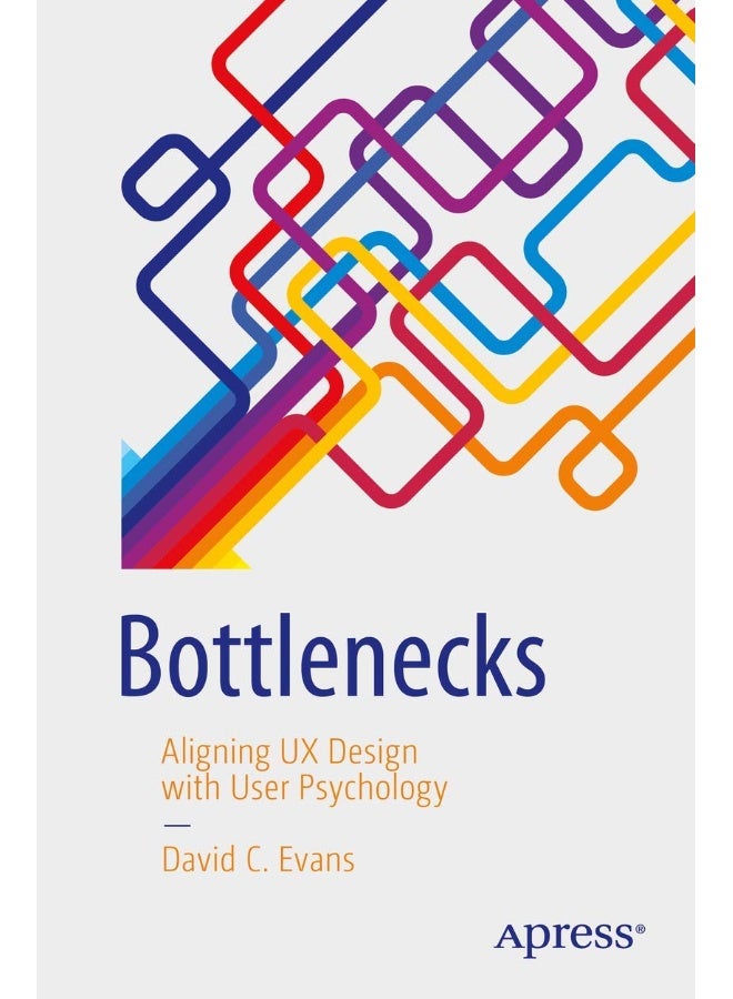 Apress Bottlenecks: Aligning UX Design with User Psychology