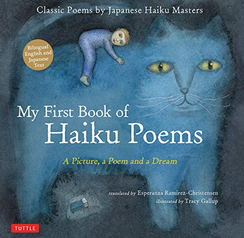 My First Book Of Haiku Poems A Picture A Poem And A Dream Classic Poems By Japanese Haiku Masters 