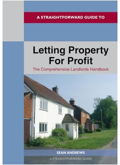 A Straightforward Guide to Letting Property for Prof: Revised Ediition - 2024 