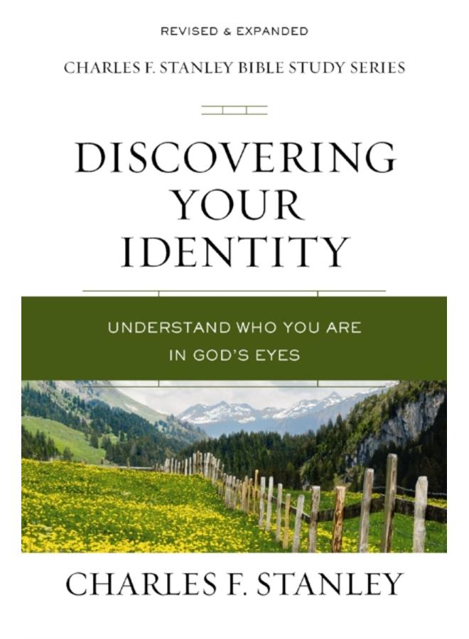 Discovering Your Identity : Understand Who You Are in God's Eyes 