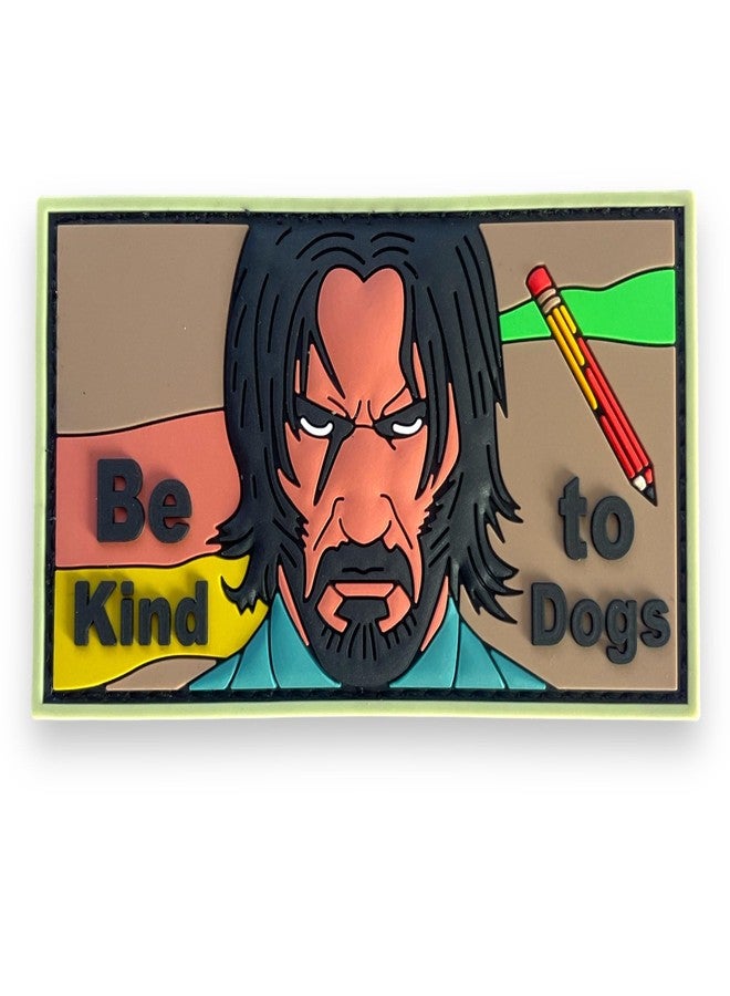 Jestik John Wick Be Kind to Dogs Military Tactical Morale Patch - Funny Tactical Patches, PVC Rubber Hook & Loop Fastener, Patches for Backpacks, Military Uniforms, Jeans, Jackets, Vests, Hats & More - Image 1