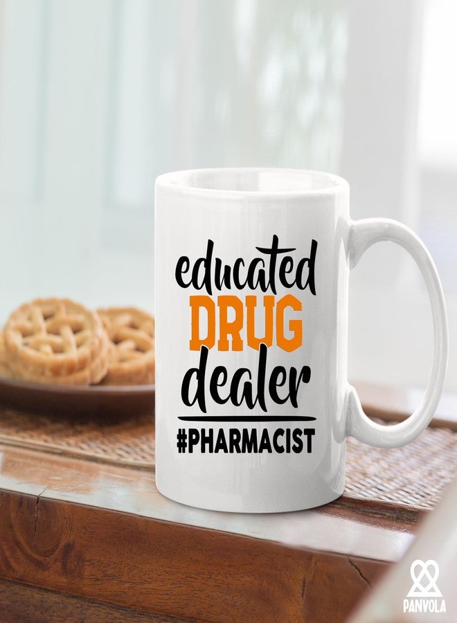 Panvola Educated Drug Dealer Funny Sarcastic Pharmacist Pharmacy Tech Nursing Student Graduate Nurse Doctor Dr Ceramic Mug (11 oz) - Image 5