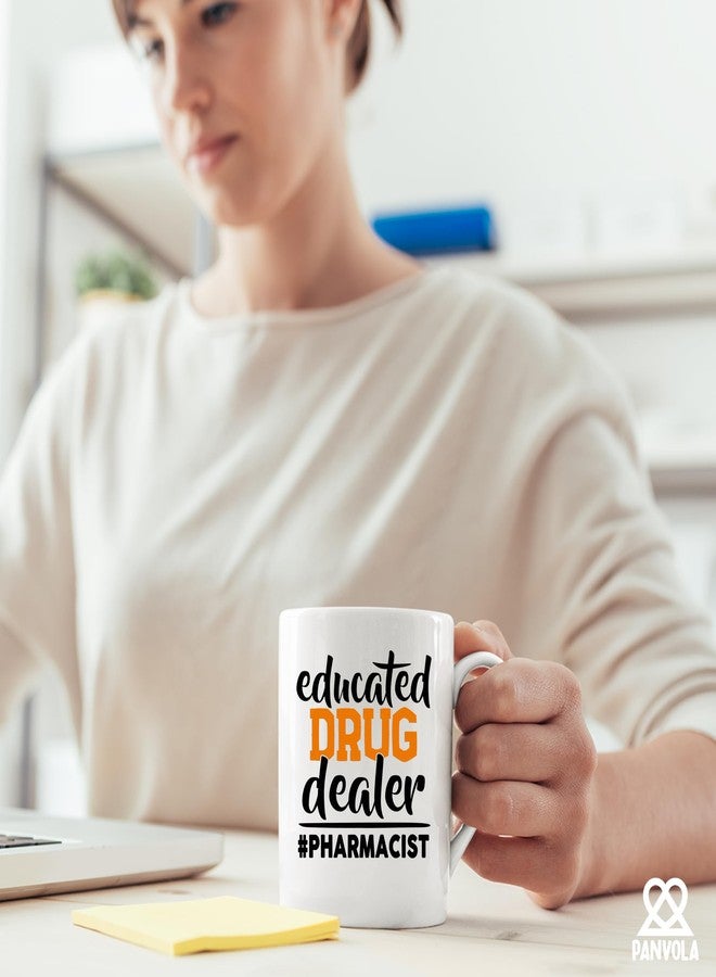 Panvola Educated Drug Dealer Funny Sarcastic Pharmacist Pharmacy Tech Nursing Student Graduate Nurse Doctor Dr Ceramic Mug (11 oz) - Image 4