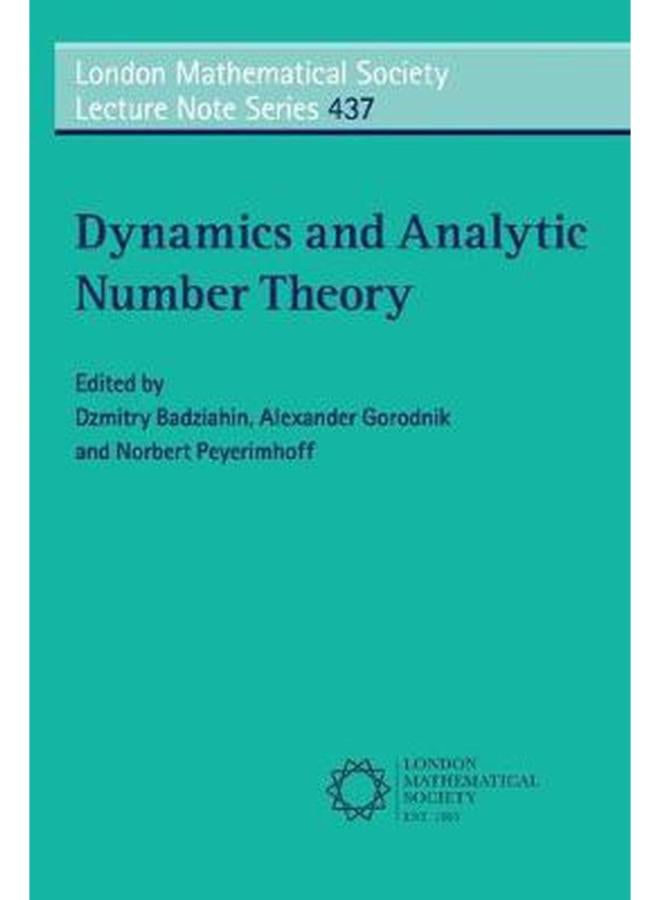 Dynamics and Analytic Number Theory (London Mathematical Society Lecture Note Series)