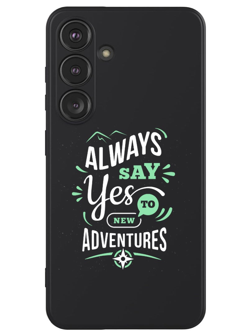 Theodor Protective Slim Fit Case Liquid Silicone Cover with Full Body Protection Anti-Scratch Shockproof Case For Samsung Galaxy S24 (Black) - always say yes to - Image 1