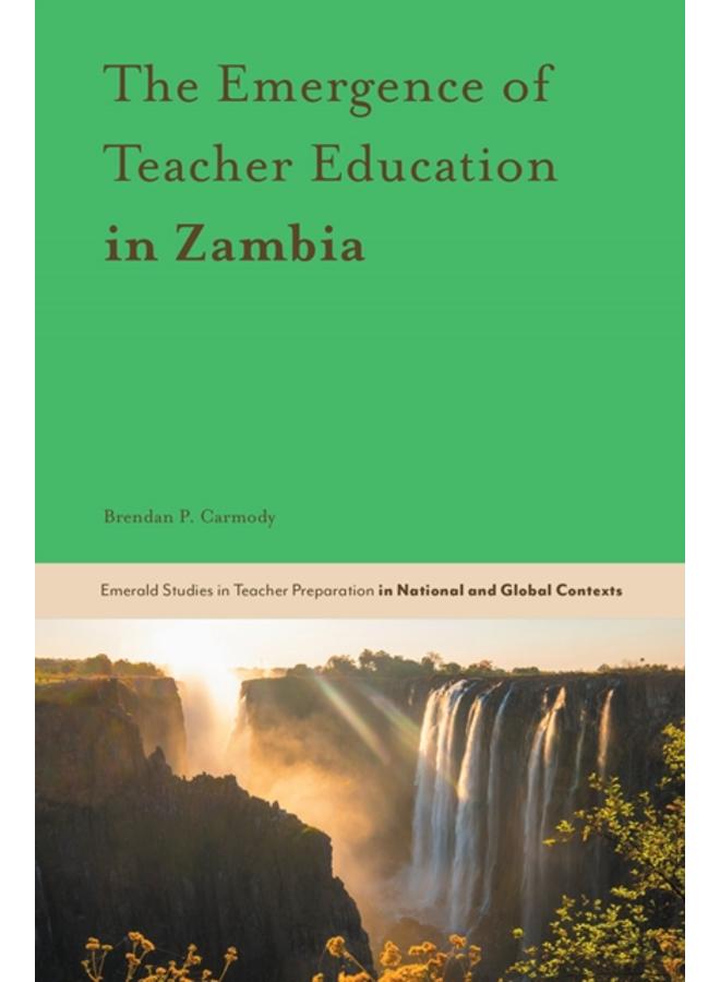 The Emergence of Teacher Education in Zambia 