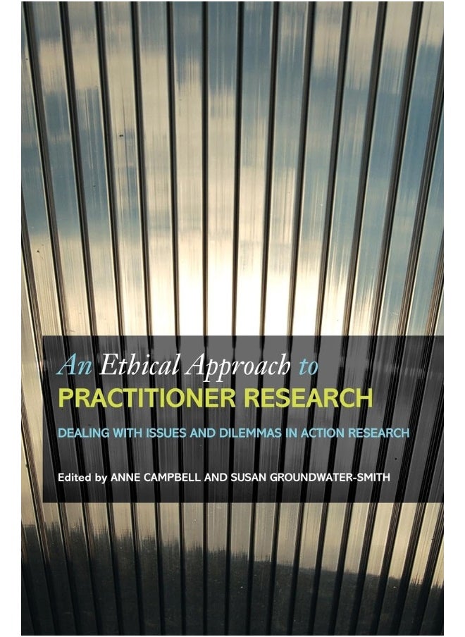 null - An Ethical Approach to Practitioner Research: Dealing with Issues and Dilemmas in Action Research - Image 1