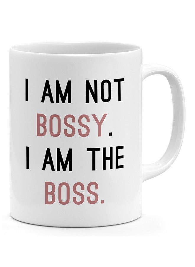 LIT I Am Not Bossy I Am The Boss - Coffee Mug White - Image 1