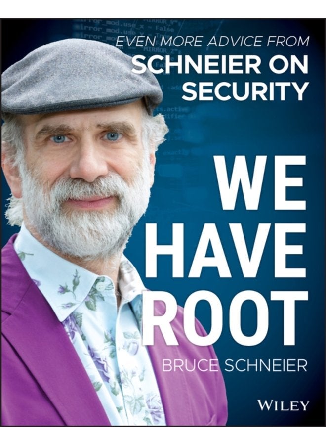 We Have Root Even More Advice from Schneier on Security - Paperback