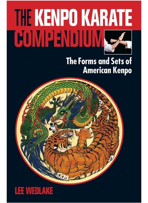 The Kenpo Karate Compendium: The Forms and Sets of American Kenpo