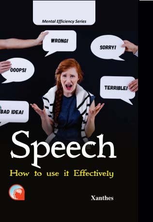 SPEECH:-HOW TO USE IT EFFECTIVELY [Hardcover] XANTHES