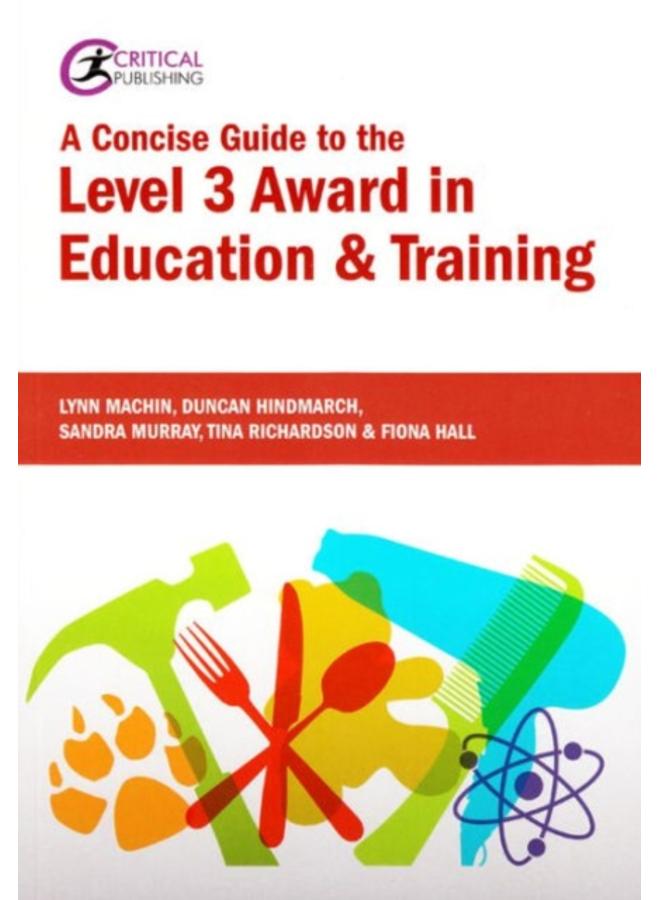 A Concise Guide to the Level 3 Award in Education and Training 