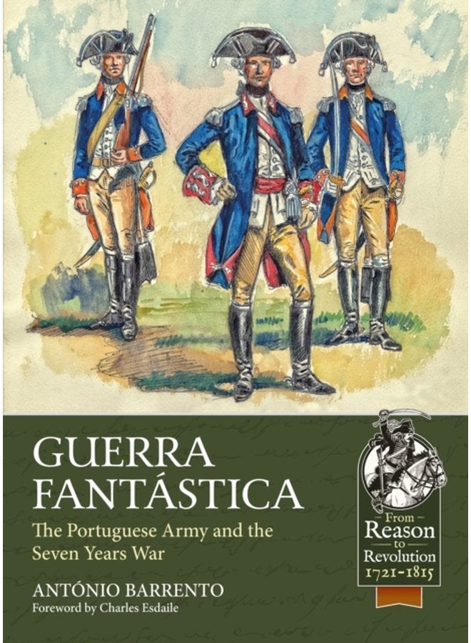 Guerra Fantastica The Portuguese Army in the Seven Years War - Paperback