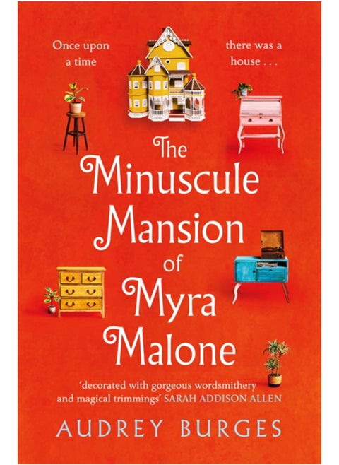 The Minuscule Mansion of Myra Malone : One of the most enchanting and magical stories you'll read all year