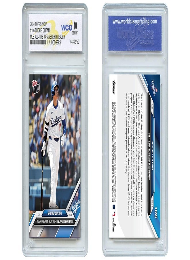 WCG 2024 Topps Now SHOHEI OHTANI All-Time MLB Japanese Japan HR King Card #106 - Graded GEM-Mint 10