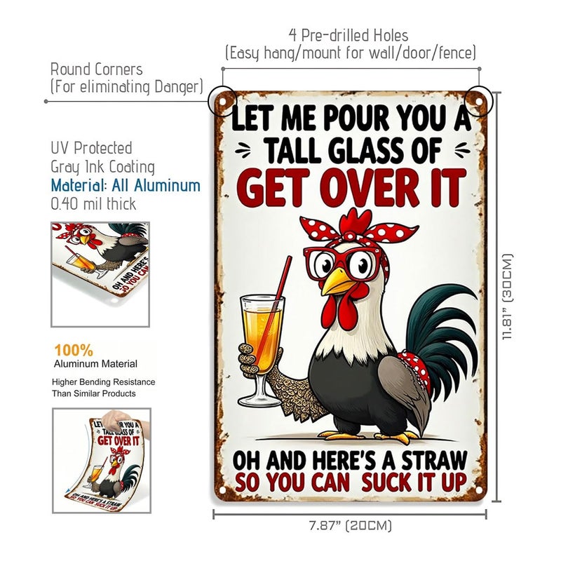 FunnySign Chicken Gifts Rooster DÃ©cor Let Me Pour You A Tall Glass Of Get Over It Rustic Tin Sign For Home Farm Chicken Coop Decor 8x12 Inch (9714) - Image 2