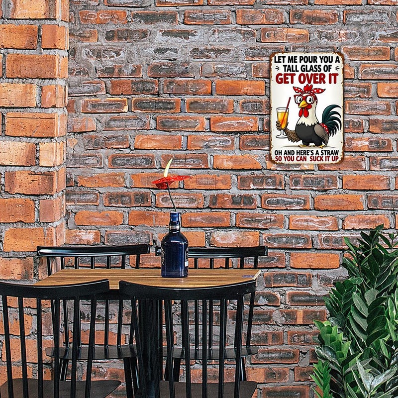 FunnySign Chicken Gifts Rooster DÃ©cor Let Me Pour You A Tall Glass Of Get Over It Rustic Tin Sign For Home Farm Chicken Coop Decor 8x12 Inch (9714) - Image 4