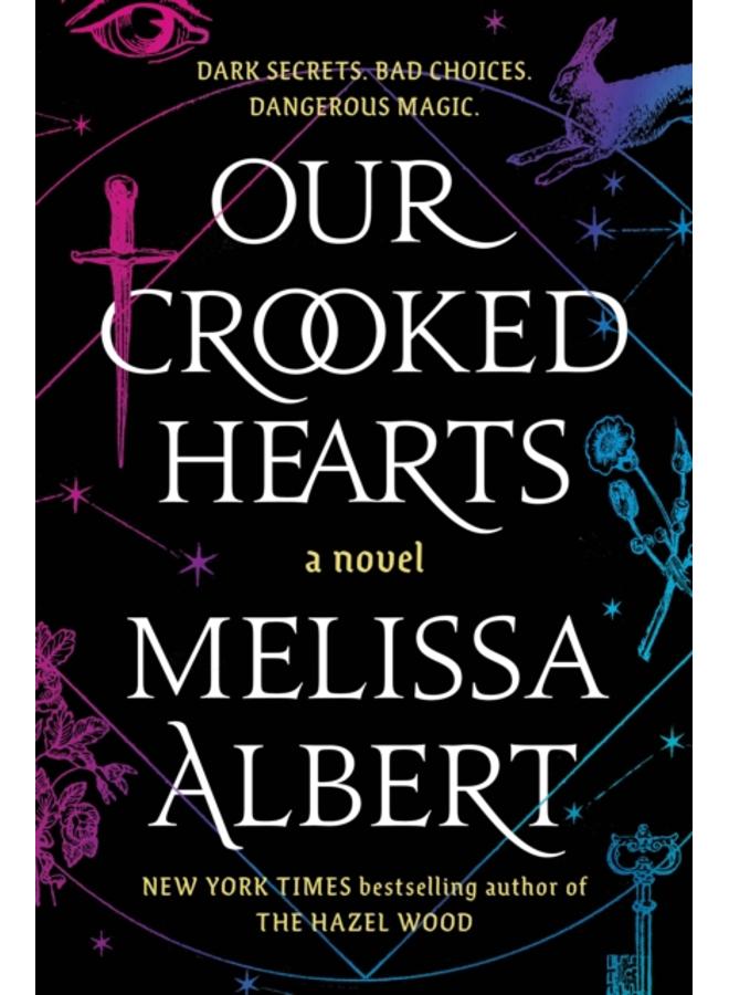 Our Crooked Hearts : A Novel 