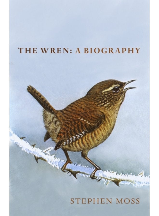 The Wren A Biography - Hardback