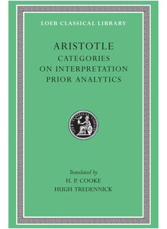 Categories. on Interpretation. Prior Analytics 