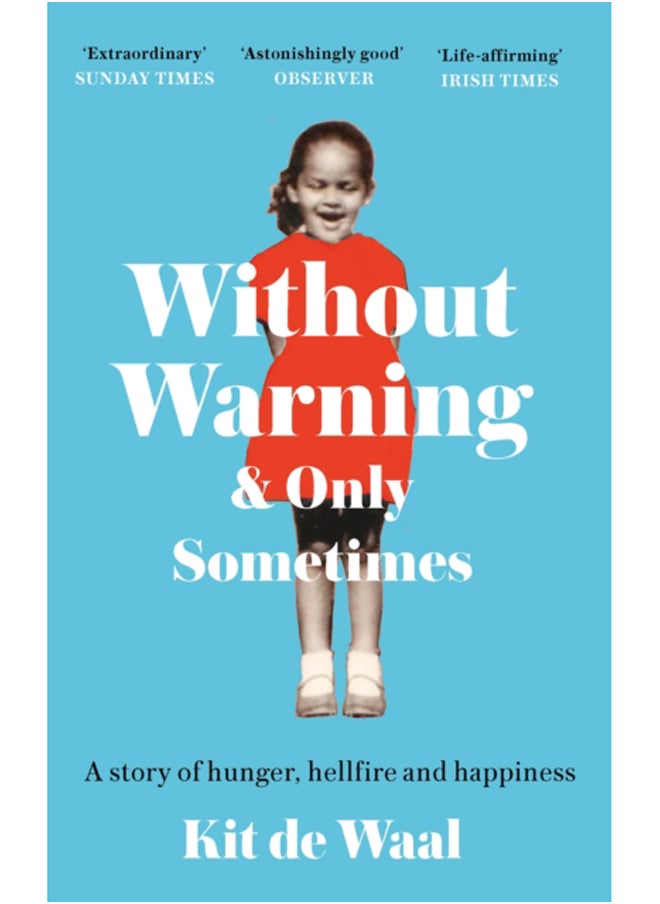 null - Without Warning and Only Sometimes : 'Extraordinary. Moving and heartwarming' The Sunday Times - Image 1